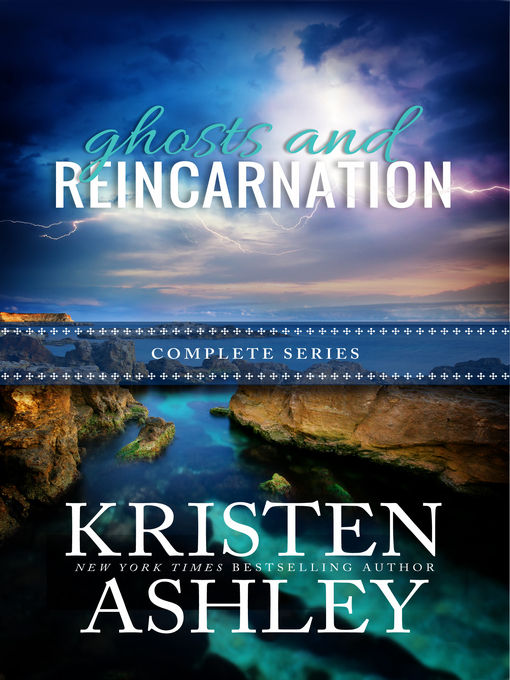 Title details for Ghosts and Reincarnation Complete Series by Kristen Ashley - Available